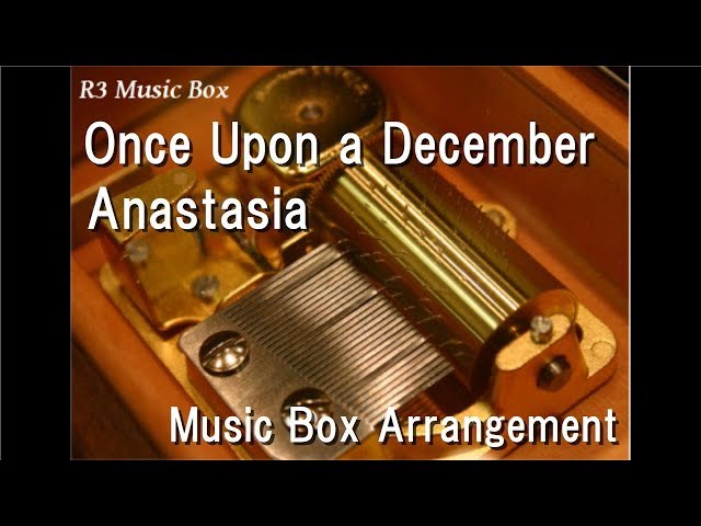 Once Upon a December/Anastasia [Music Box]