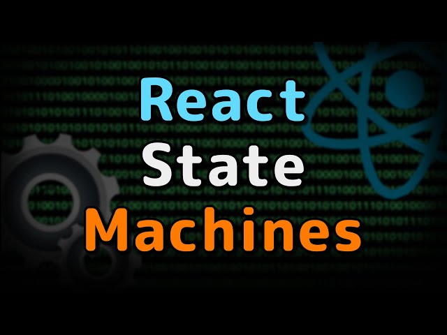 React State Machine Pattern | Using XState in React