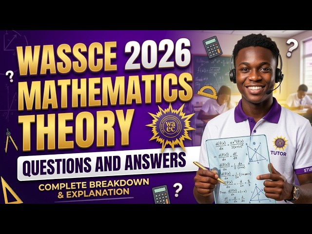 WASSCE 2026 General Mathematics Theory Solutions | Complete Step-by-Step Answers