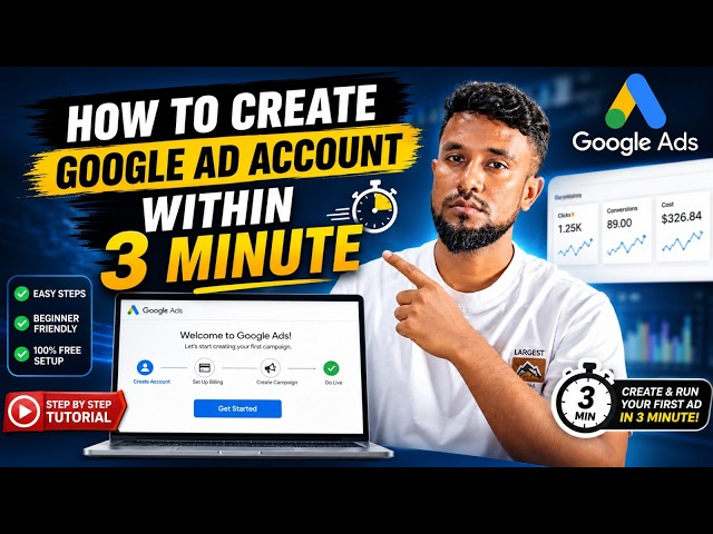 How to Create a Google Ads Account Within 3 Minutes  Google Ads Tutorial for Beginners 2026
