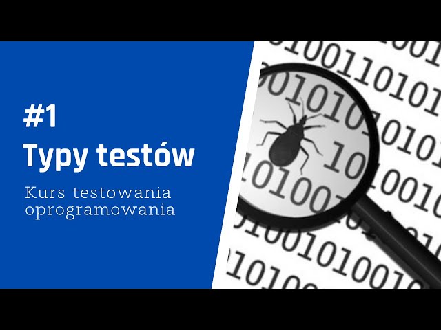 Types of tests - Software testing course (1/15)