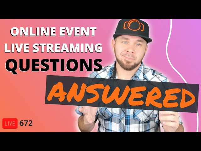 Leveraging Interactive Live Streaming for Virtual Events: Top 9 Questions (ANSWERED!)