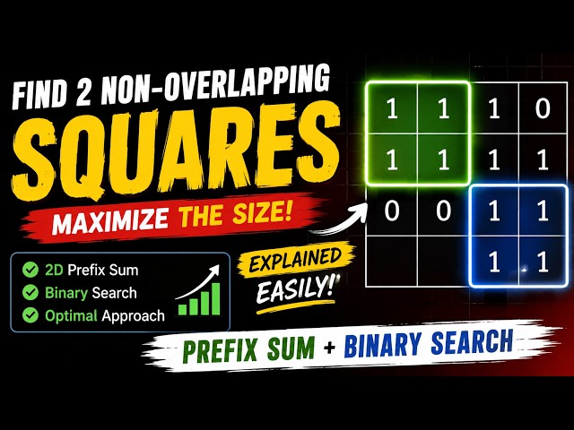 LeetCode 4016 | Weekly Contest 514 Q3 | Maximum Area of Two Non-Overlapping Square Submatrices 🤯