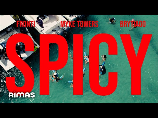 Fronti, Myke Towers, Brytiago - SPICY