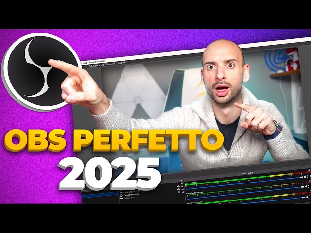 Tutorial OBS Perfetto 2025 - Migliori Scene, Plugin e Overlay per la Streaming