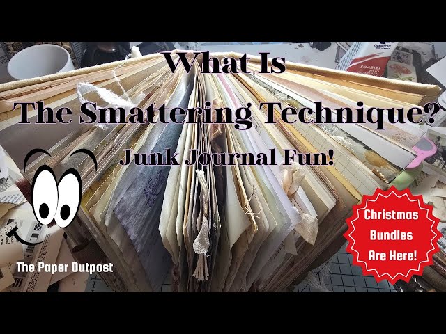 “Smattering a Page” Technique! Craft With Me! Fun Beginner Junk Journal Tips! The Paper Outpost