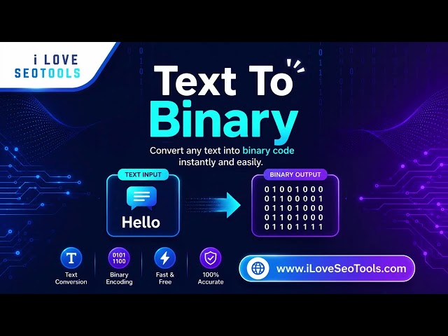 💻 Free Text to Binary Converter – Convert Text to Binary Online | iLoveSEOTools