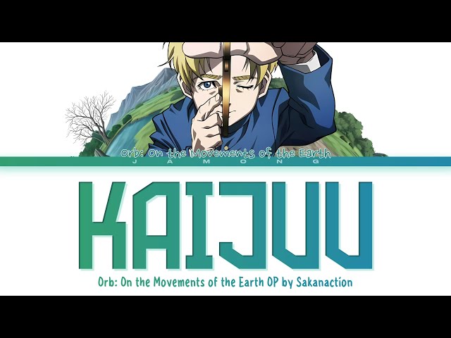 Orb: On the Movements of the Earth - Opening FULL "Kaijuu" by Sakanaction (Lyrics)