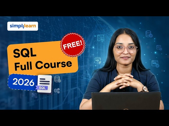 SQL Full Course 2026 [FREE] | Complete SQL Traning For Beginners | Advanced SQL Course | Simplilearn