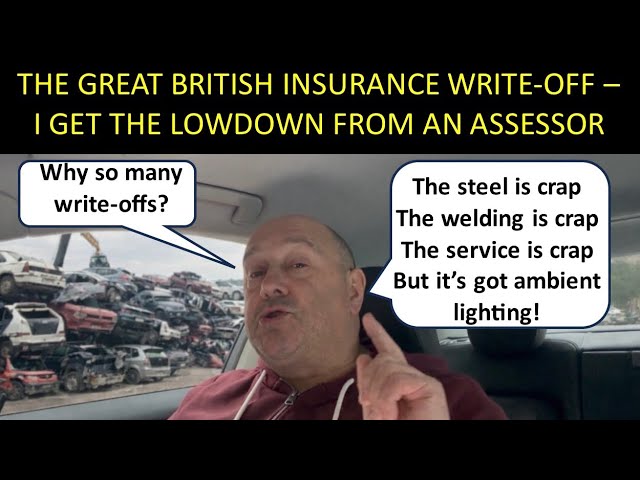 THE GREAT BRITISH INSURANCE WRITE OFF - THE INSURANCE ASSESSOR’S VERDICT!!