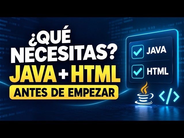 ¿Necesito saber Java y HTML para hacer este curso? | Clase 2