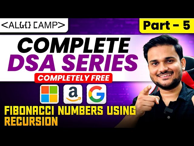 Fibonacci Numbers Using Recursion | Recursion Series Part 5