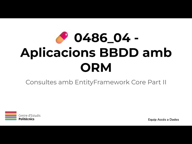 0486 04 02 02   EntityFramework Core Consultes II