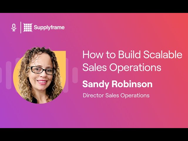 How to Build a Scalable Sales Operations Process ft. Sandy Robinson | RevAmp Podcast