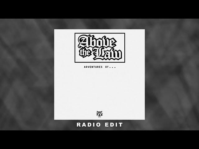Above The Law - Adventures Of… (Radio Edit) [Official Visualizer]