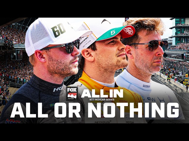 Inside the Most Dramatic Ending In INDY 500 History | ALL IN Episode 6