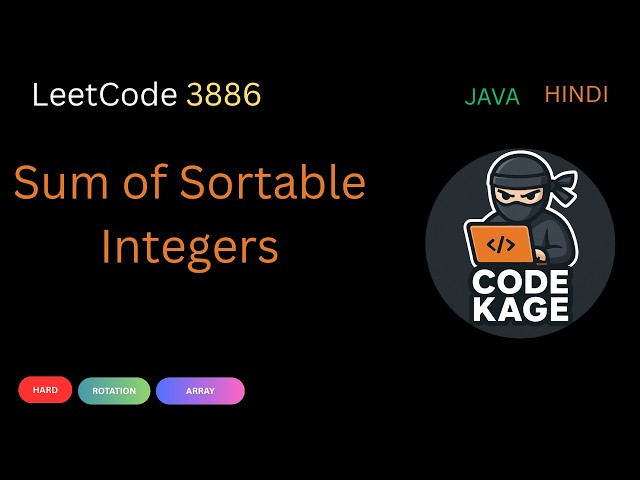 LeetCode 3886 | Sum of Sortable Integers | Easy Intuition + Code | Java