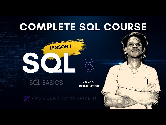 SQL Tutorial for Beginners | Complete SQL Course 2026 | Lesson 1 | SQL Basics & MySQL Installation