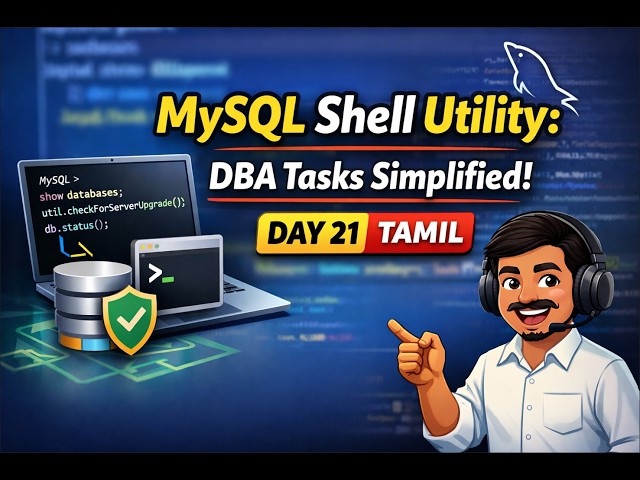 MySQL Shell Utility: DBA Tasks Simplified | Day 21 | Part 1 | Tamil