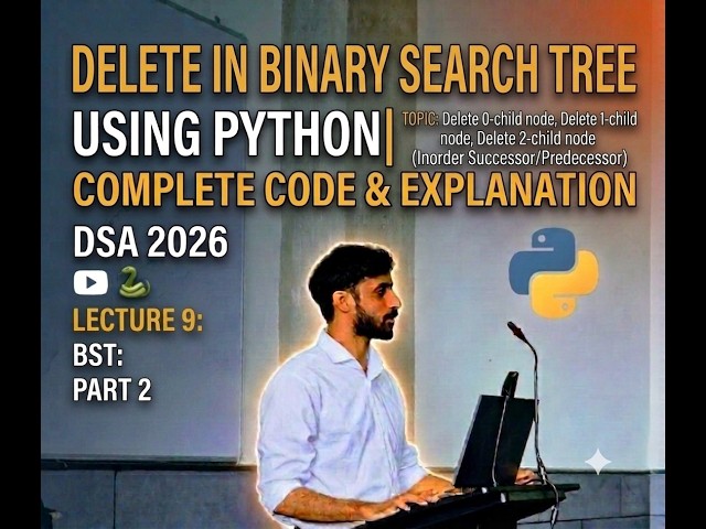 Binary Search Tree (BST) Deletion in Python | Delete Node Step by Step | DSA with Python | 2026