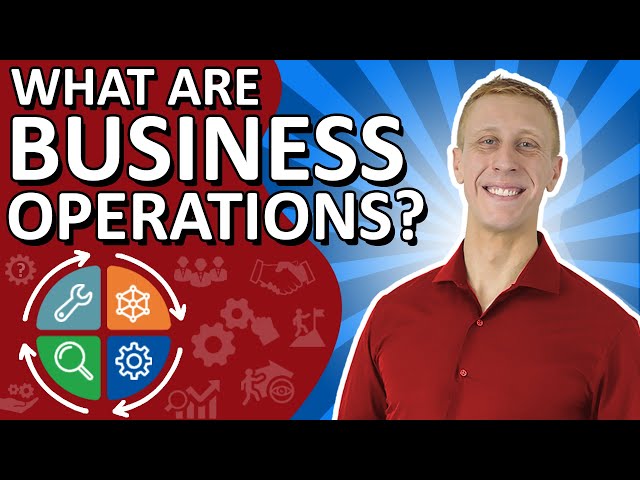 What are Business Operations? | The central business function!