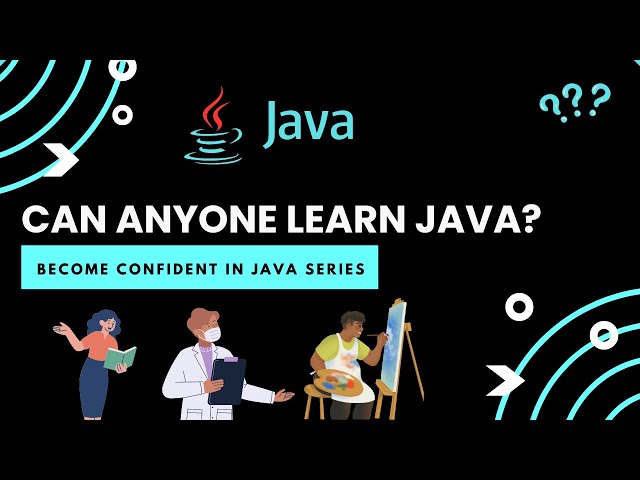 Programming in Java - Your Journey Begins Here | Can anyone learn Java? | Beginners | Intermediate
