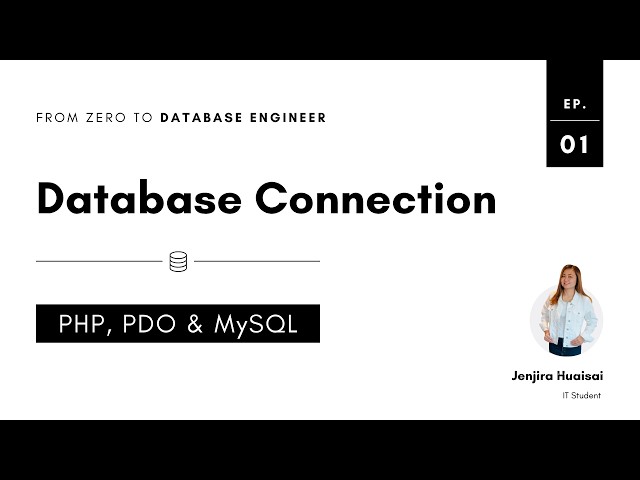 Understanding Database Connection | PHP, PDO & MySQL | From Zero to Database Engineer | EP.01