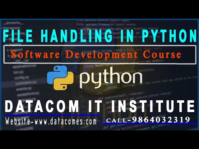 FILE HANDLING IN PYTHON | PYTHON PROGRAMMING COURSE | DATACOM IT I NSTITUTE