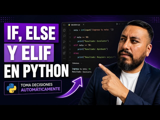 IF, ELIF y ELSE en Python 🐍 | Aprende a Hacer que tu Programa Tome Decisiones