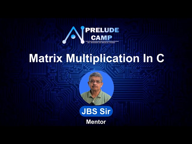 Matrix Multiplication in C | | Mastering C from Zero! @PreludeCamp