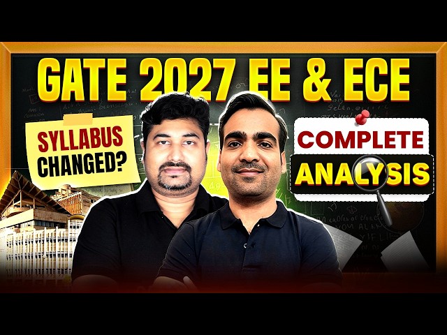 GATE 2027 EE & ECE Syllabus Analysis | New Topics, Changes & Preparation Strategy | Complete Guide