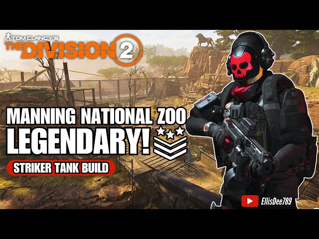 Manning National Zoo LEGENDARY | OUROBOROS Striker Tank Build - The Division 2