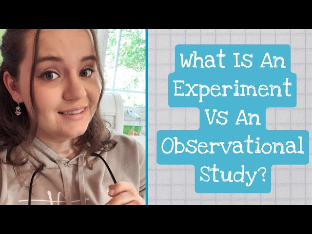 What Is An Experiment Vs. Observational Study (Statistics Terminology 101)