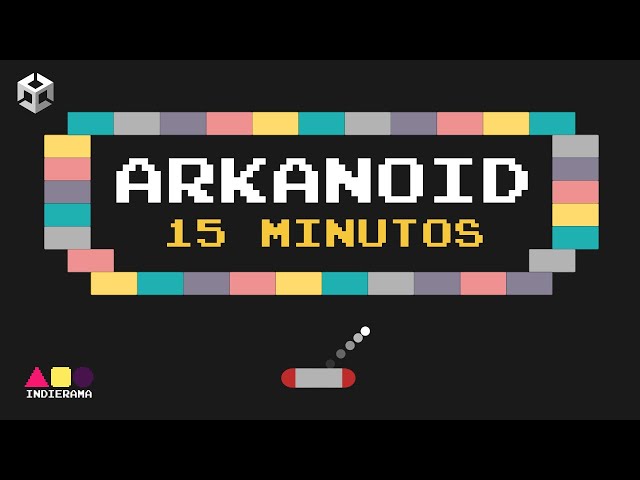 ARKANOID en 15 MINUTOS - Unity