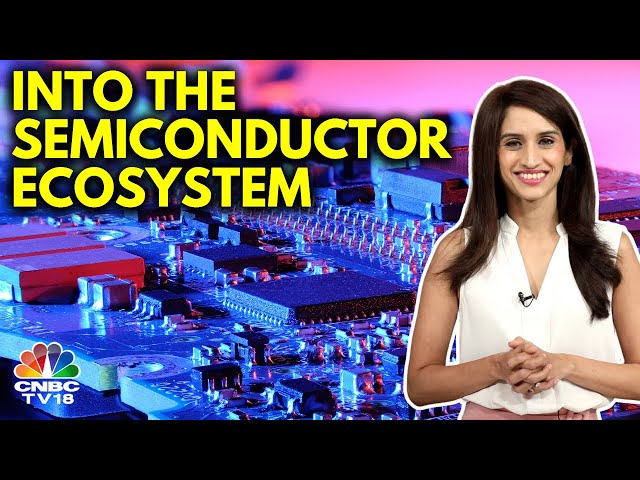 Tech@Work | Decoding Fab, Fabless & OSAT | All About The Semiconductor Ecosystem | N18V | CNBC TV18