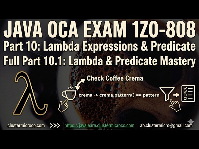 10.1 Lambda Expressions & Predicate | Java OCA 1Z0-808 — Final Video!