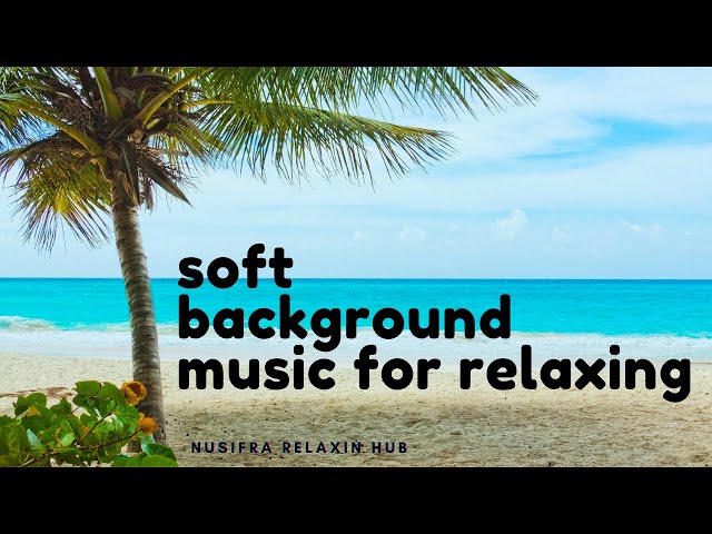 #soft #background #no copyright #Instrumental #relax music