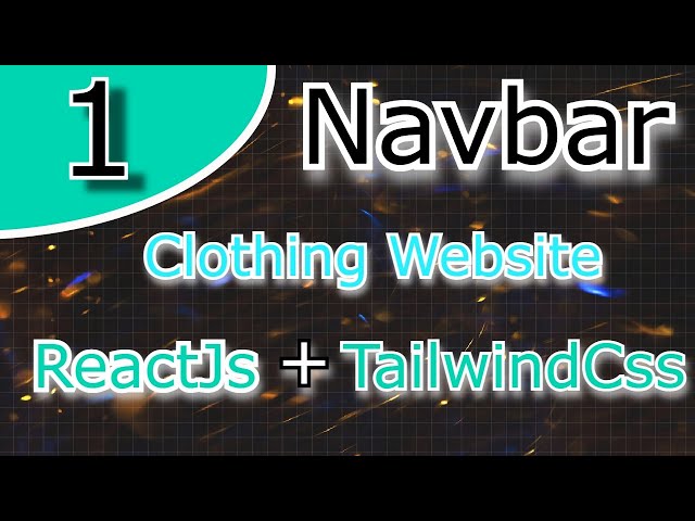 how to code navbar | build clothing website | tailwindcss tutorials | reactjs tutorials