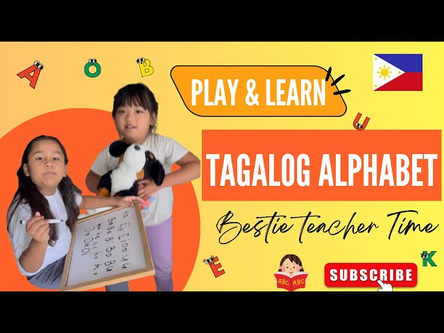 Play & Learn Tagalog Letters with Abbi and Her Bestie!