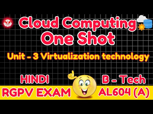 Cloud Computing | AL604 (a) Unit 3 One Shot | Virtualization technology In Hindi With Notes 🔥