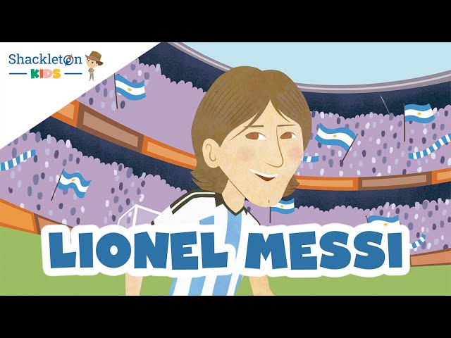 Lionel Messi | Biografía en cuento para niños | Shackleton Kids