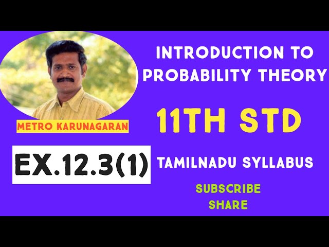 11th Std Maths Ex.12.3(1) Can two events be mutually exclusive and independent simultaneously