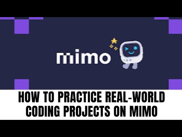 How to practice real world coding projects on Mimo
