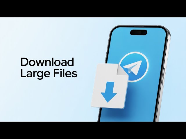 How To Download Large Files From Telegram on Mobile
