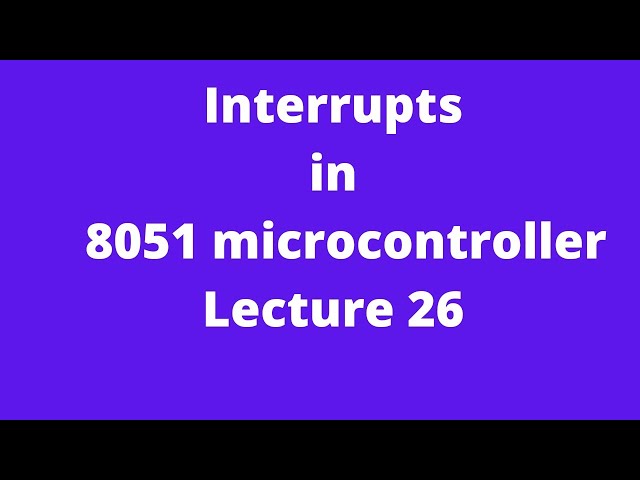Interrupts in 8051 microcontroller