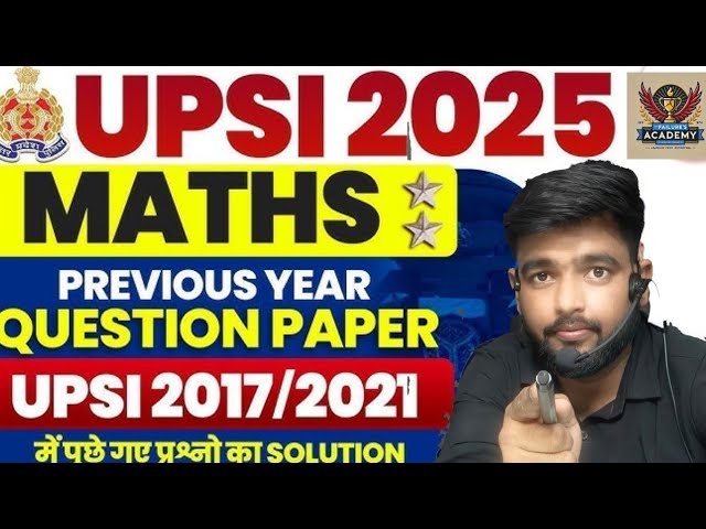 UPSI Math PYQ | Previous Year Questions with Solution | UPSI Exam Maths