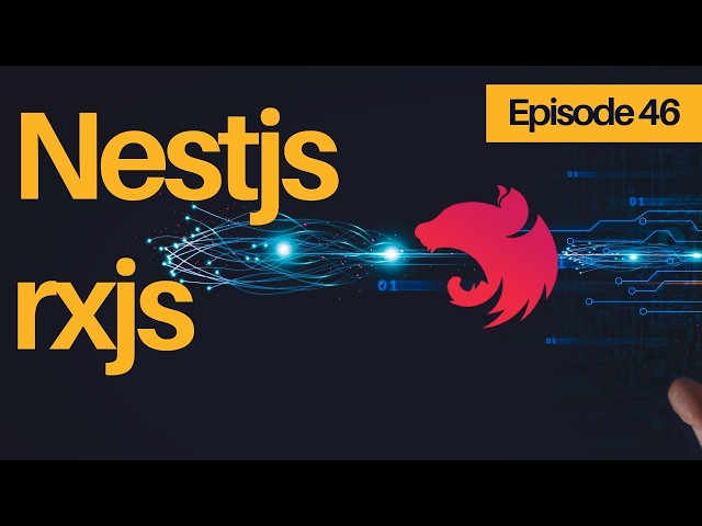RxJS Basics Every NestJS Developer Should Know #46