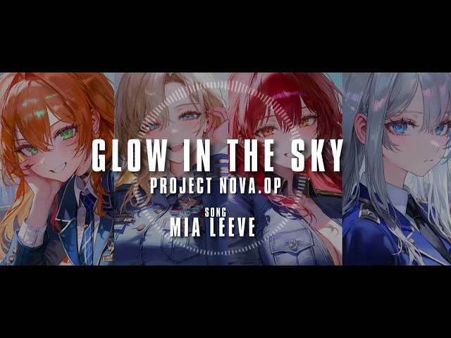 PROJECT NOVA Op - GLOW IN THE SKY