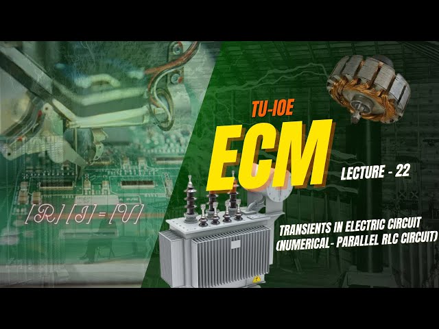 L22 | Num 8 (075 Chaitra ECT) | Transient Analysis by Initial Condition (DeEnergized) | ECM | TU-IOE