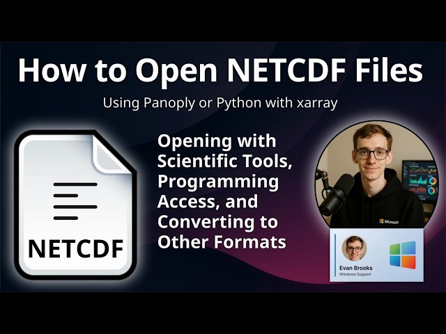 How to Open NETCDF Files (Network Common Data Form)